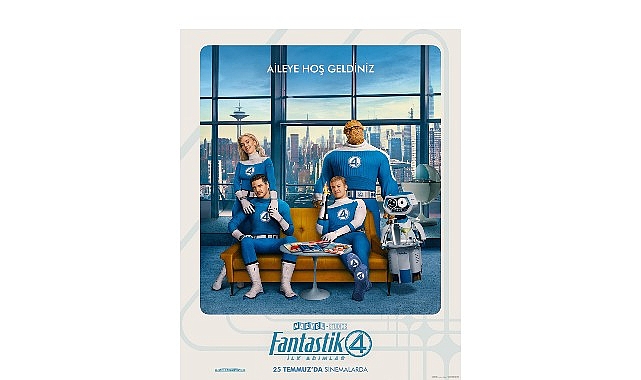 Marvel’ın ilk ailesinin heyecanlı macerası 25 Temmuz 2025’te