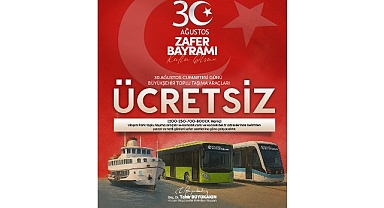 30 Ağustos’ta toplu ulaşım ücretsiz
